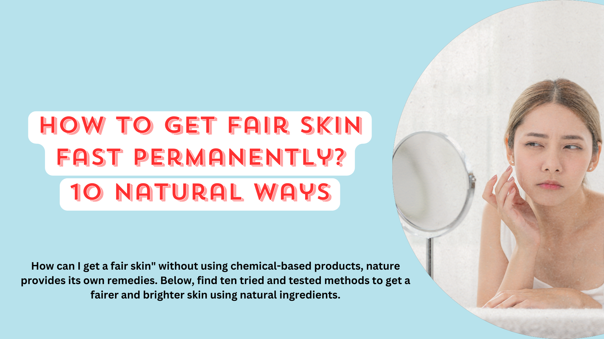 How to Get Fair Skin Fast Permanently- 10 Natural Ways